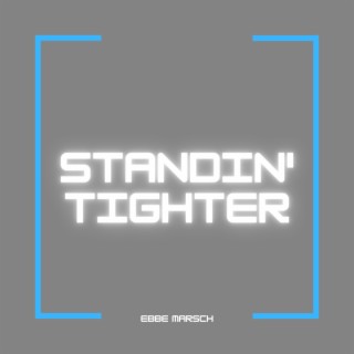 Standin' Tighter