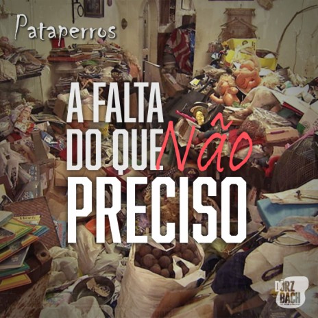 A Falta do Que Não Preciso