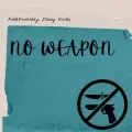 NO WEAPON ft. Brit on the Beat & Dessy Hinds