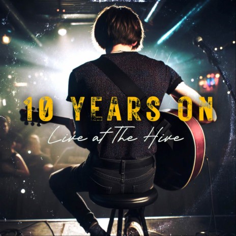 10 Years On (Live at The Hive)