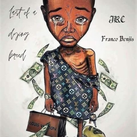 Last of a Dying Breed ft. Franco Benjis cover art