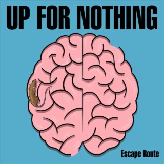 Up for Nothing