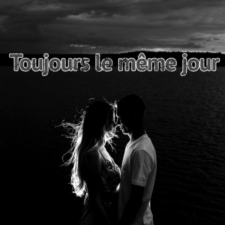 Toujours le même jour cover art