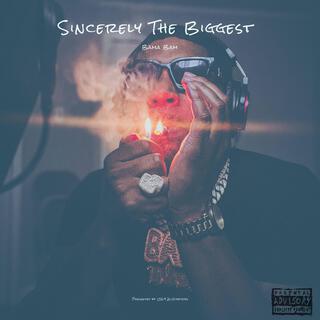 Sincerely The Biggest