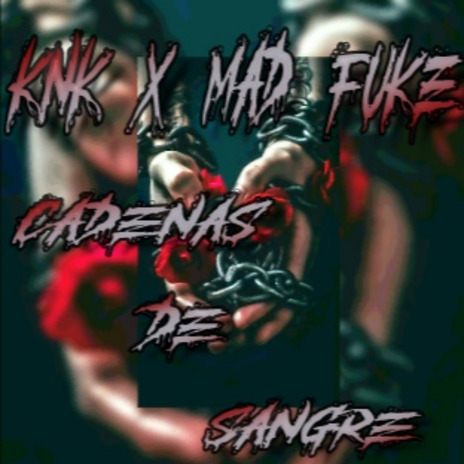 Cadenas de sangre ft. Knk cover art