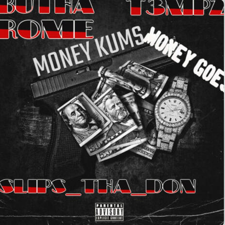 Money_kums_money_goes ft. T3MPZ & SLIPS_THA_DON cover art