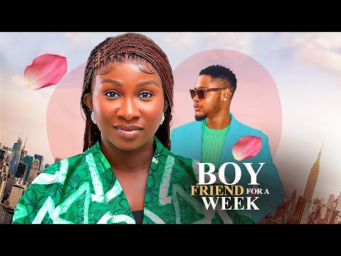 BE MY BOYFRIEND FOR A WEEK