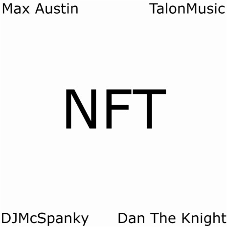 NFT ft. TalonMusic, DJMcSpanky & Dan The Knight cover art