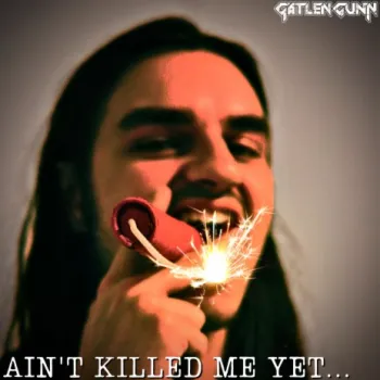 AIN'T KILLED ME YET cover art