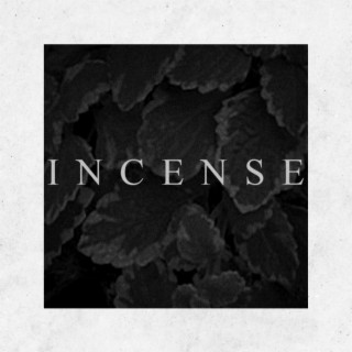 INCENSE