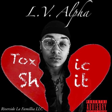Toxic Shit ft. LV ALPHA