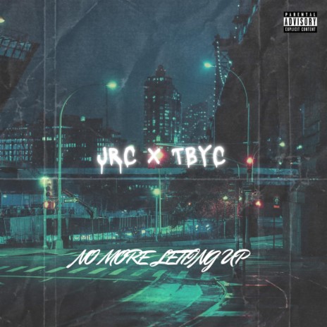 No More Letting Up ft. TBYC cover art