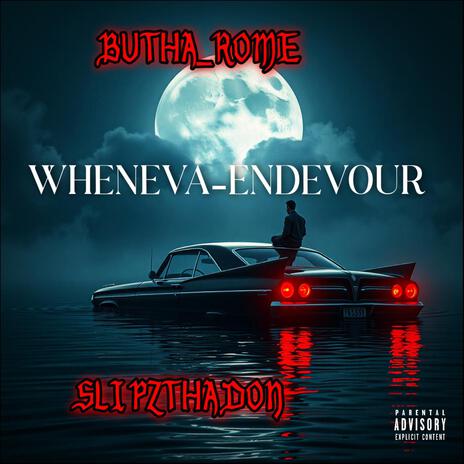 WHENEVA_ENDEAVOR ft. SLIPZTHADON cover art