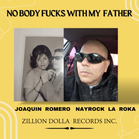 NO BODY FUCKS WITH MY FATHER ft. Joaquin Romero