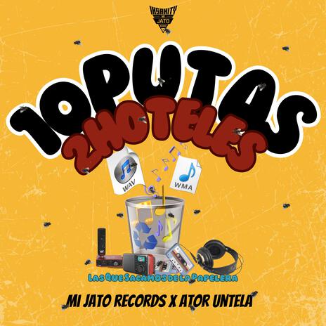10 Putas 2 Hoteles (Special Version) ft. Ator Untela