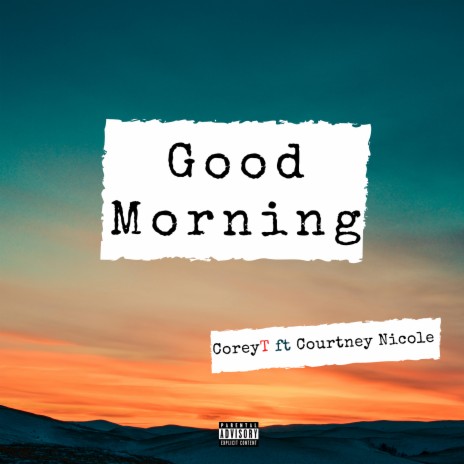 GoodMorning ft. Courtney Nicole cover art