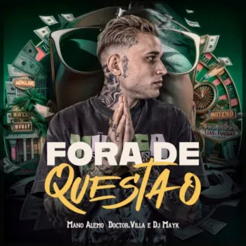 Fora de Questão ft. Doctor.Villa & DJ MAYK cover art