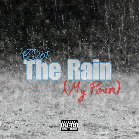 The Rain (My Pain) cover art