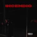 Incendio ft. Cam Aka Cam