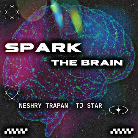 SPARK THE BRAIN ft. TJ STAR cover art