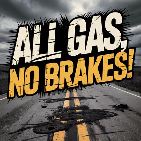 All Gas, No Brakes! cover art