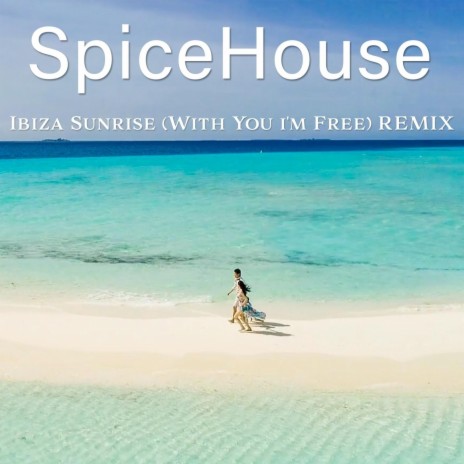 Ibiza Sunrise (With You I'm Free) [Remix] cover art