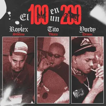 El 100 En Un 200 ft. Roylex Sibilino & Yordy Drumz cover art
