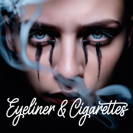 Eyeliner & Cigarettes cover art