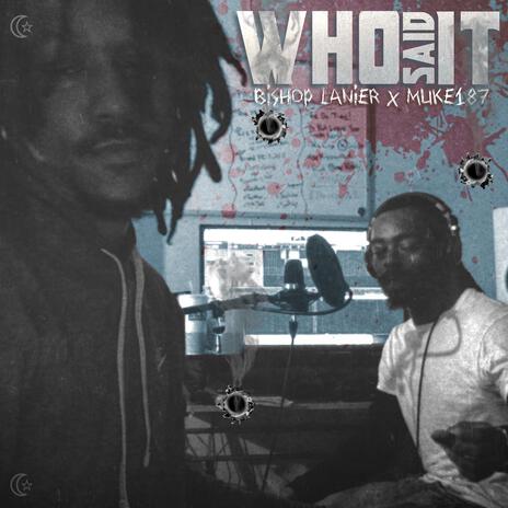 Who Said It ft. Bishop Lanier cover art