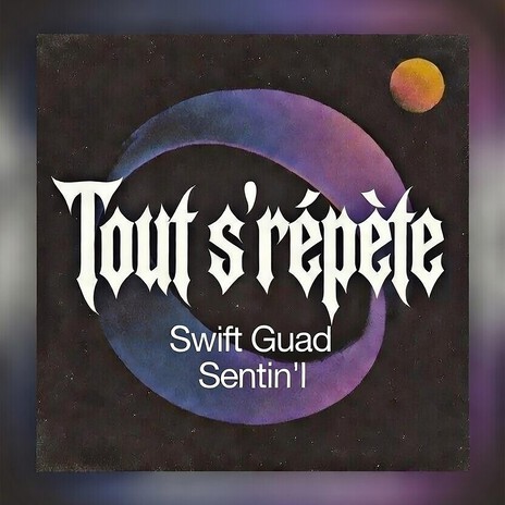 Tout s'répète ft. Swift Guad & Bak's tothegroove cover art