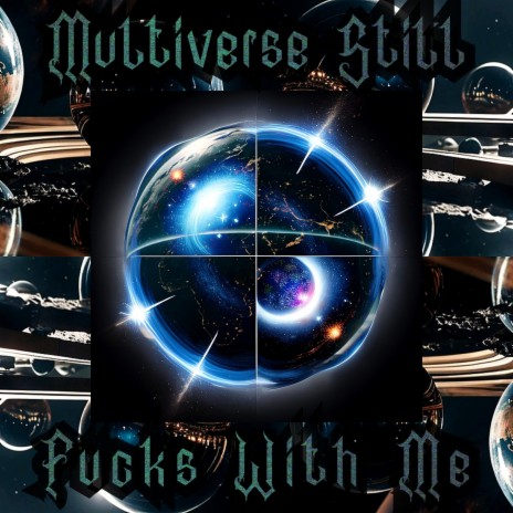 Multiverse Still Fucks With Me cover art