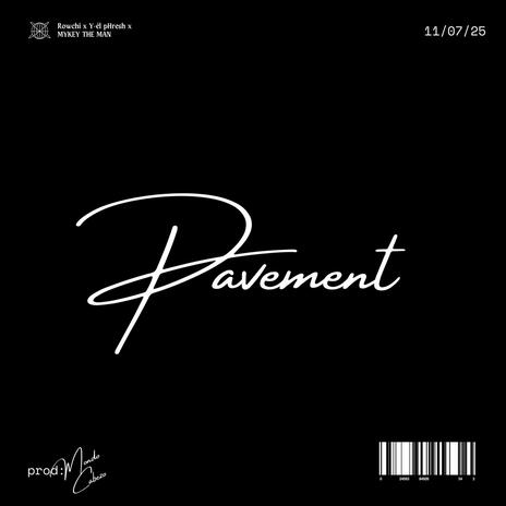 Pavement ft. Rowchii, The Odd Collective & MYKEY THE MAN cover art