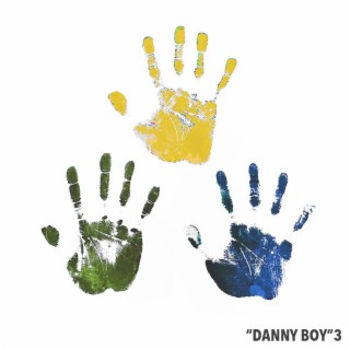 “DANNY BOY”