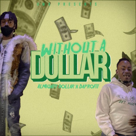 Without A Dollar ft. Daprofit cover art