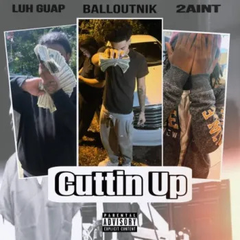 Cuttin up ft. Luh Guap & 2aint cover art
