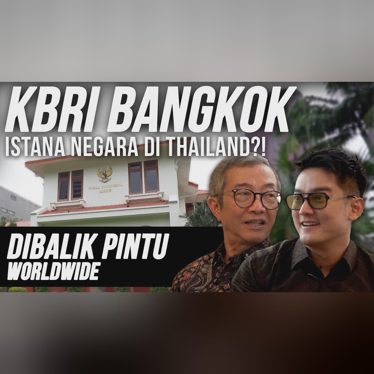 BONGKAR ISI RUMAH KEDUTAAN BESAR RI DI THAILAND! MIRIP ISTANA NEGARA?! | #DibalikPintu cover art