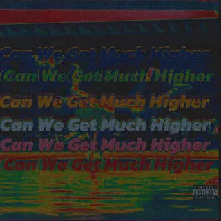 Can We Get Much Higher cover art