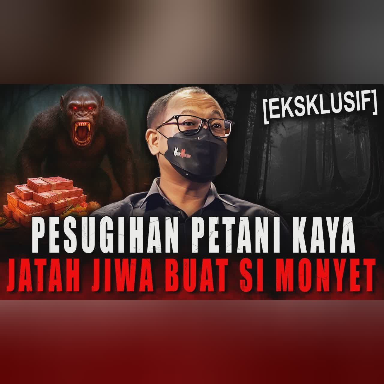 GEGER WARGA KAMPUNG CURIGA, LIHAT PETANI INI MENDADAK KAYA !! MELAWAN PELAKU PESUGIHAN MONYET cover art