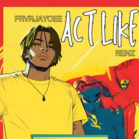 Act Like ft. RENZ cover art
