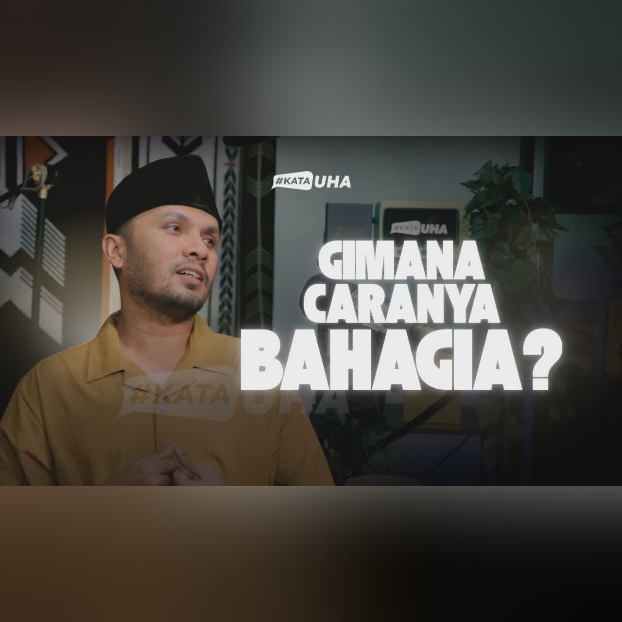 Gimana caranya bahagia? - Ustadz Hanan Attaki #kataUHA cover art