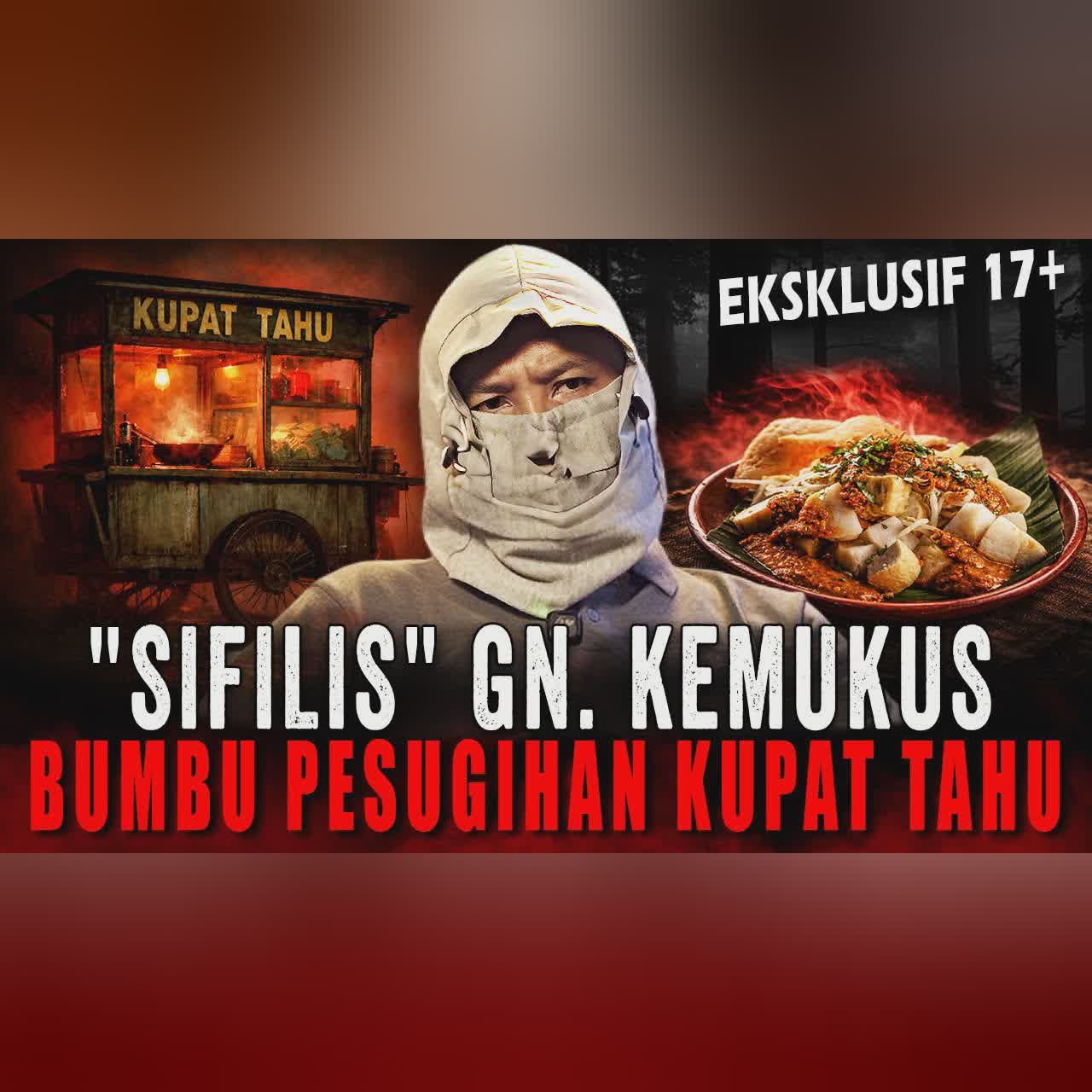 3 BULAN KAYA RAYA DI JAKARTA TAPI ANUNYA SIFILIS ?! PESUGIHAN GUNUNG KEMUKUS PEDAGANG KUPAT TAHU cover art