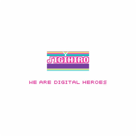 We Are Digital Heroes cover art