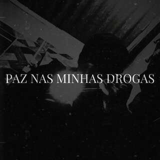 Paz Nas Minhas Drogas