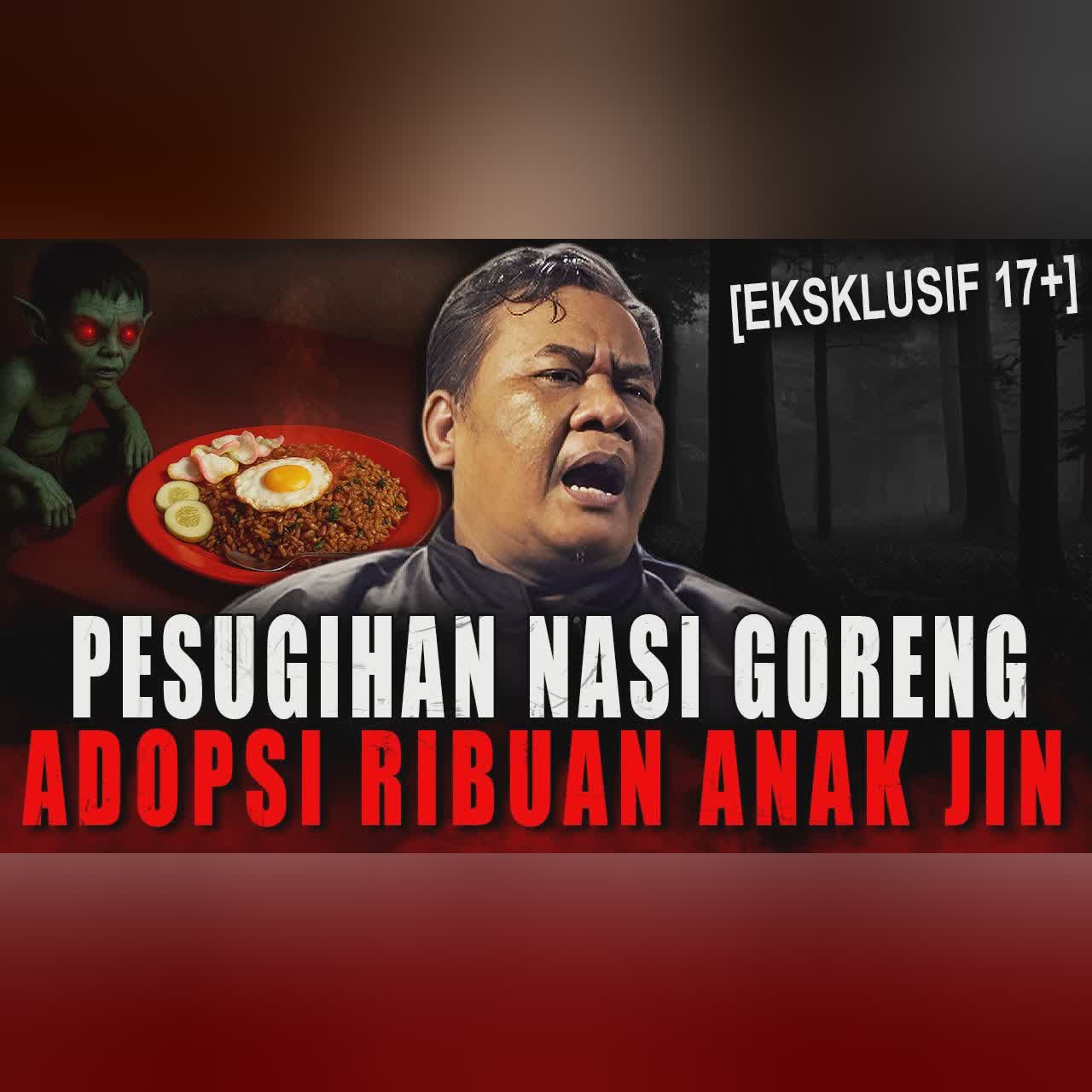BUSET.. 1000 ANAK JIN DIPELIHARA DEMI NASI GORENGNYA LARIS !! PESUGIHAN JURIG CAI JANGGITAN cover art