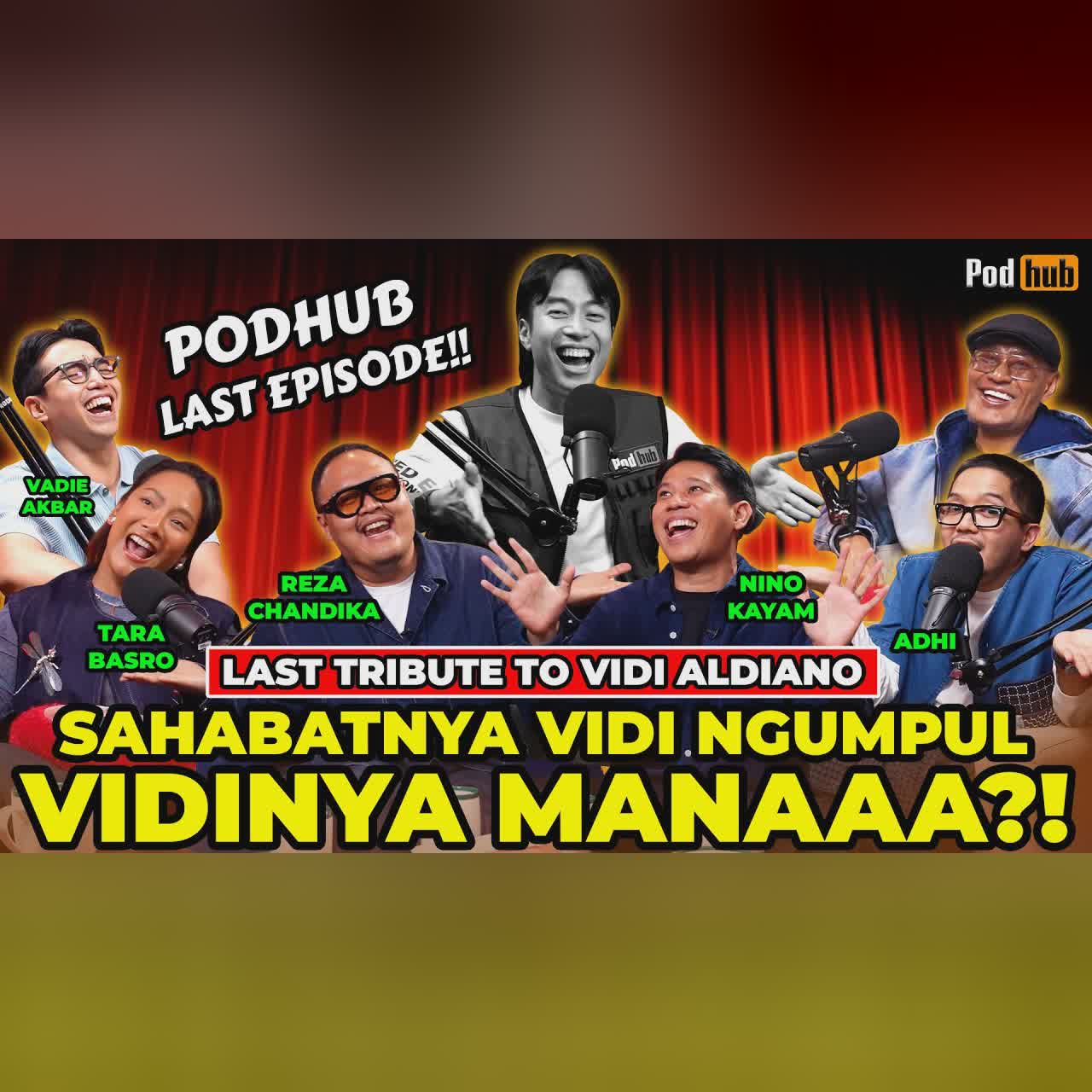 PODHUB SELESAI DISINI, VIDI SELAMANYA DI HATI ❤️ ❤️ ❤️  - CHANDIKA - NINO - TARA - ADHI - VADI cover art