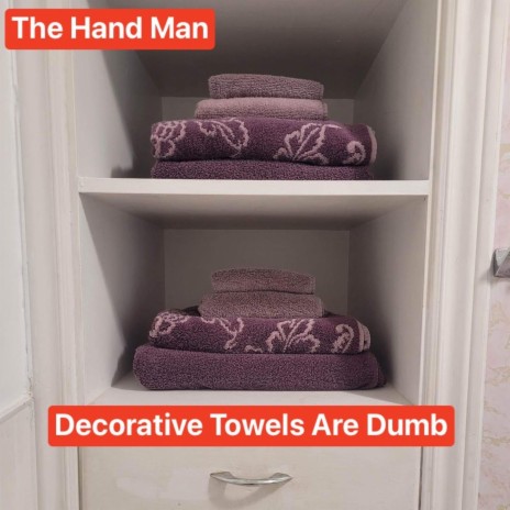 Decorative Towels Are Dumb cover art