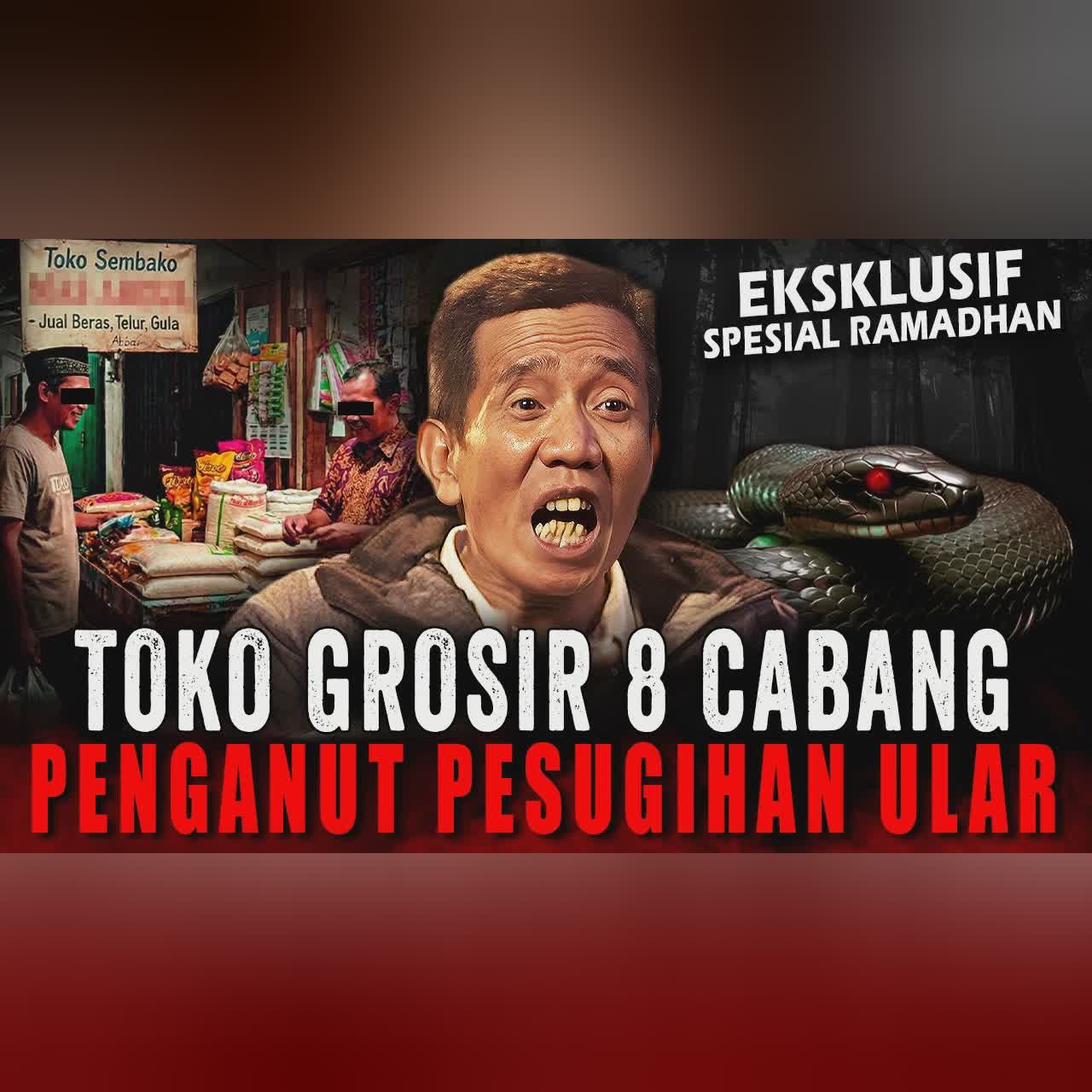 8 TOKO GROSIRNYA LARIS, TERNYATA AIR RITUAL INI RAHASIANYA !! PESUGIHAN RATU SILUMAN ULAR cover art