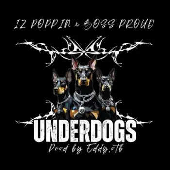 UNDERDOGS ft. Boss Proud cover art