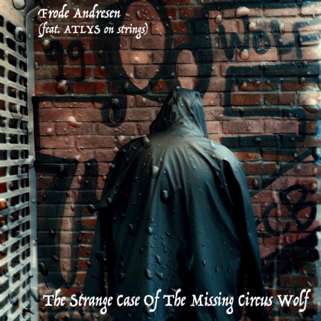 The Strange Case of the Missing Circus Wolf ft. Atlys