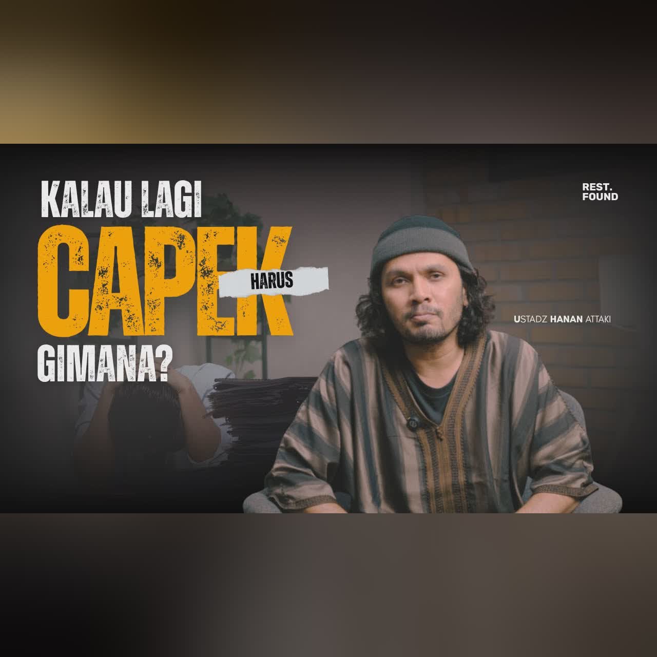 Kalau lagi CAPEK harus gimana? [Rest.Found] - Ustadz Hanan Attaki cover art